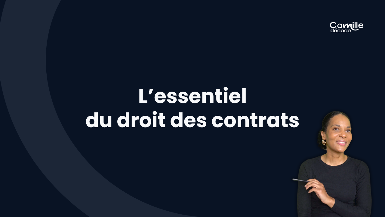 L’Essentiel du droit des contrats – formation vidéo de Camille Décode